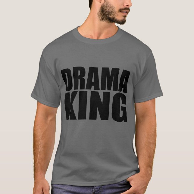 Drama-König T-Shirt (Vorderseite)