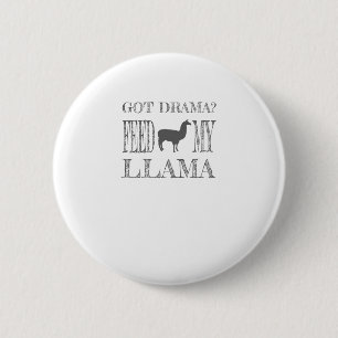 Drama Llama Got Drama Fütterte Mein Llama Button