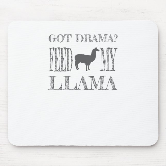 Drama Llama Got Drama Fütterte Mein Llama Mousepad (Vorne)
