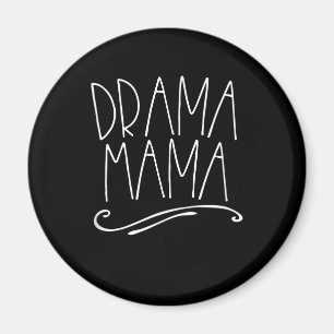 Drama Mama Acter Mama Parent Bühne Schauspiel Magnet