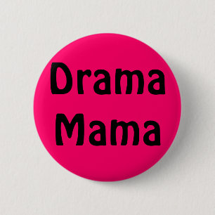 Drama-Mutter Button