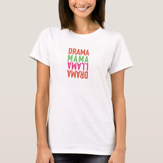 Drama-Mutter Drama Llama T-Shirt (Vorderseite)