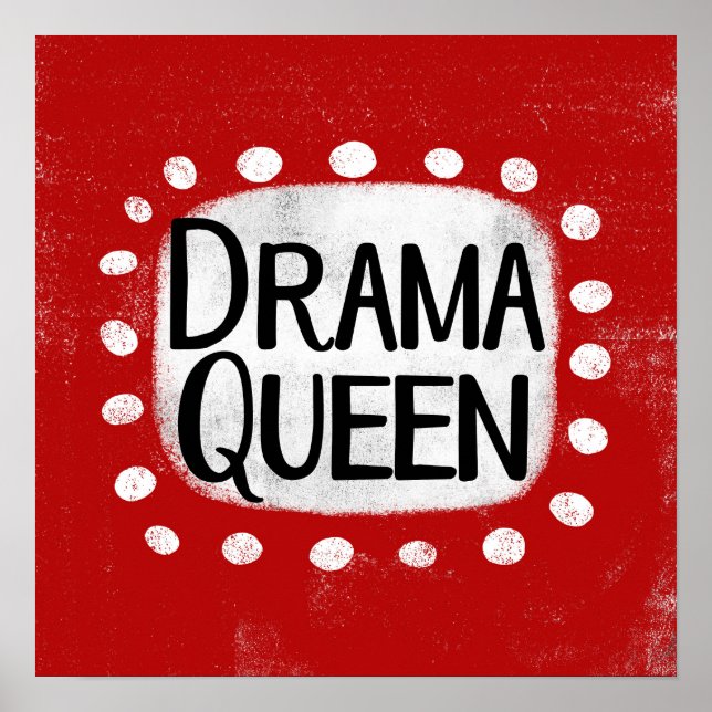 Drama Queen Poster Wall Art (Vorne)