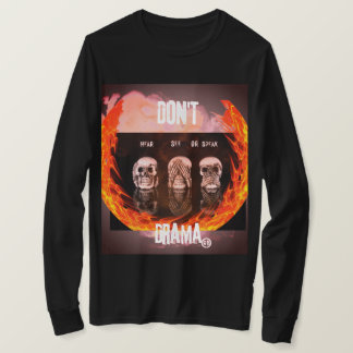 "Drama weder hören, sehen noch sagen" T-Shirt