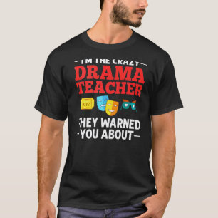 Dramalehrer Musical-Theater-Schauspiel Thespian T-Shirt