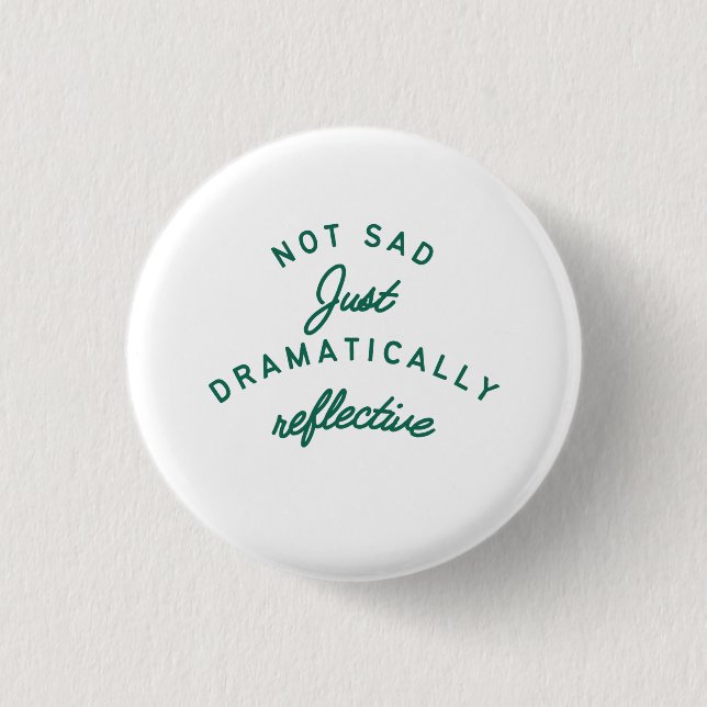 Dramatically Reflective Mood Button (Vorderseite)