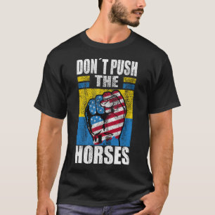 Dräng die Pferde nicht - Lustiger Meme-Spruch für T-Shirt