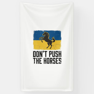 Dräng die Pferde nicht Vintage Pferd Banner
