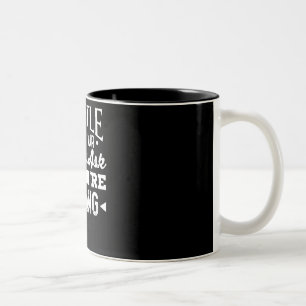 Drängen Sie sich, bis Ihre Haters fragen, wenn Si Zweifarbige Tasse
