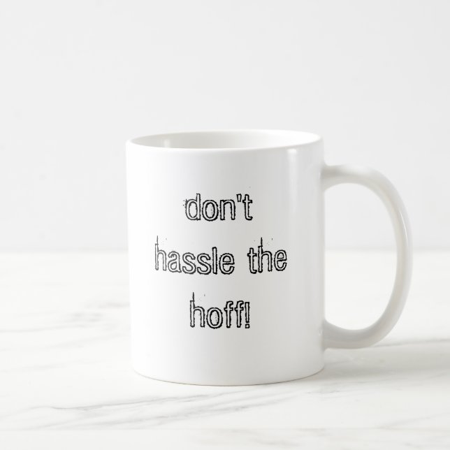 drangsalieren nicht das hoff! kaffeetasse (Rechts)