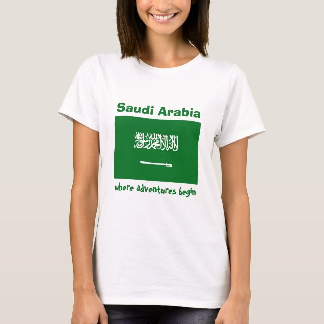 Drapeau Arabie Saoudite + Carte + T-shirt Texte (Devant)