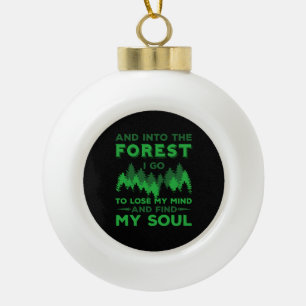 Draußen - in den Wald gehe ich Keramik Kugel-Ornament