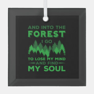 Draußen - in den Wald gehe ich Ornament Aus Glas