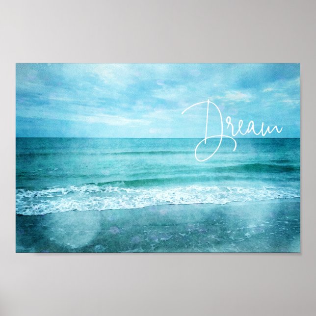 Dream Beach Quote Aquamarine Blue Ocean Zitate Poster (Vorne)