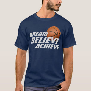 Dream Believe Achieve Basketball T-Shirt
