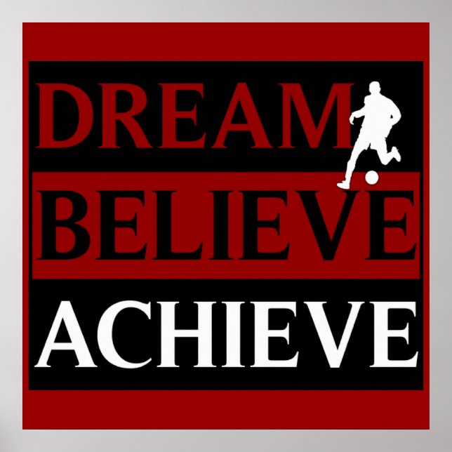 Dream Believe Achieve Soccer Poster (Devant)