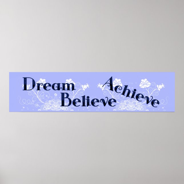 Dream, Believe, Achive Wall Poster Mural Banner (Vorne)