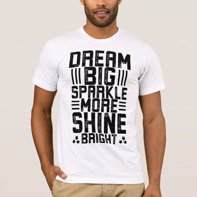 "Dream, Believe, Conquer - Unleash Your Potential T-Shirt (Vorderseite)