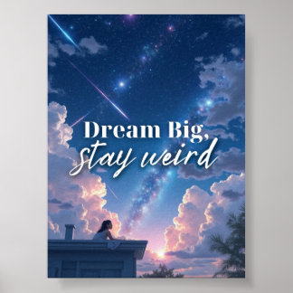 Dream Big, Bleibe komisch - Whimsikgalaxie Girl Poster