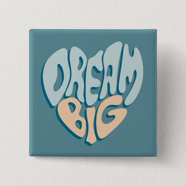 Dream Big: Blue Heart of Success Button (Vorderseite)