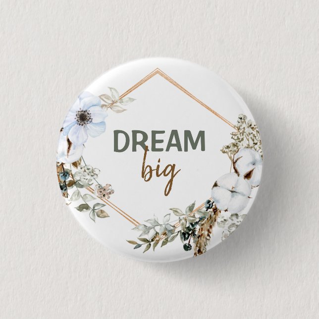 Dream Big Boho Chic Pampas Grass Inspirierend Zita Button (Vorderseite)