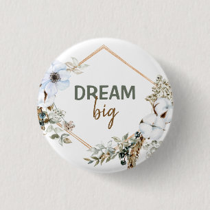 Dream Big Boho Chic Pampas Grass Inspirierend Zita Button