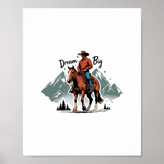 Dream Big - Cowboy Reiten Poster (Vorne)