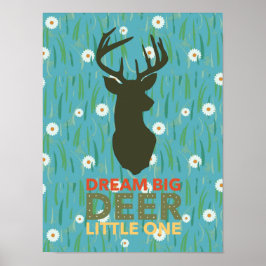 Dream Big Deer Little One Poster