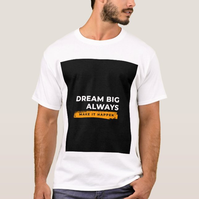 Dream Big design T-shirt (Vorderseite)