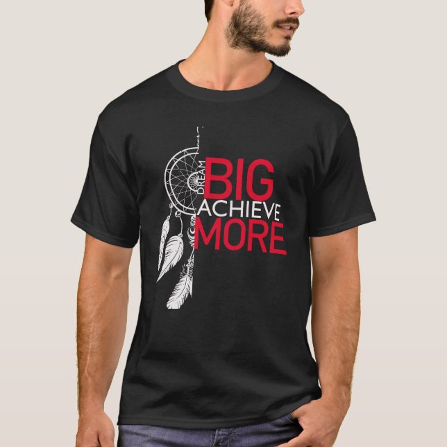 Dream Big erreicht mehr Träumerei Grafik T-Shirt (Vorderseite)