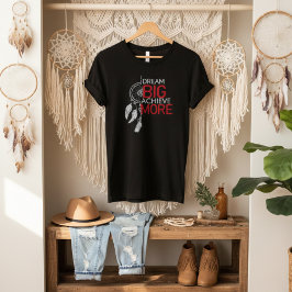 Dream Big erreicht mehr Träumerei Grafik T-Shirt