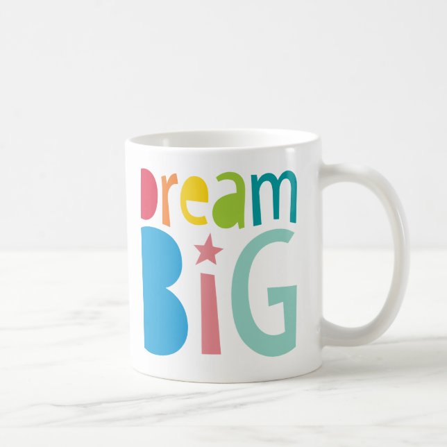 DREAM BIG farbige Typografie fett helle Zitat Kaffeetasse (Rechts)