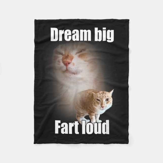 Dream Big Fart Loud Cat Meme Funny Saying  Fleecedecke (Vorderseite)