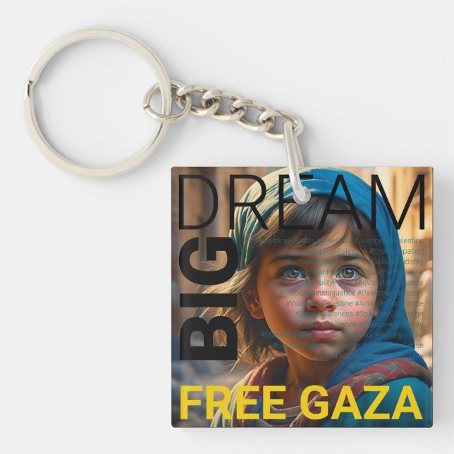 Dream Big, Free Gaza Acrylique Porte - clé de soli (Devant)