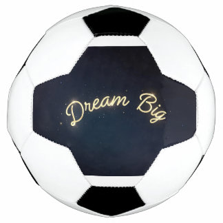 Dream big fußball