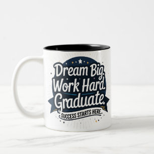 Dream Big Graduate Tasse - Zwei Tone 11oz
