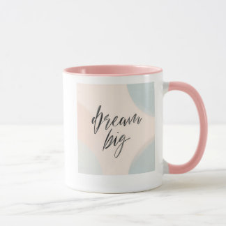 Dream Big Inspirational Art Tasse