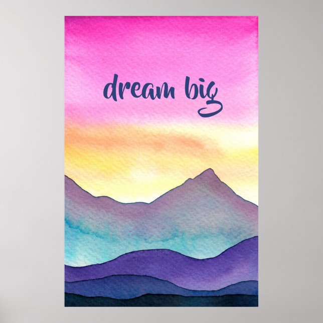 "Dream Big" Layered Watercolor Mountains Poster (Vorne)