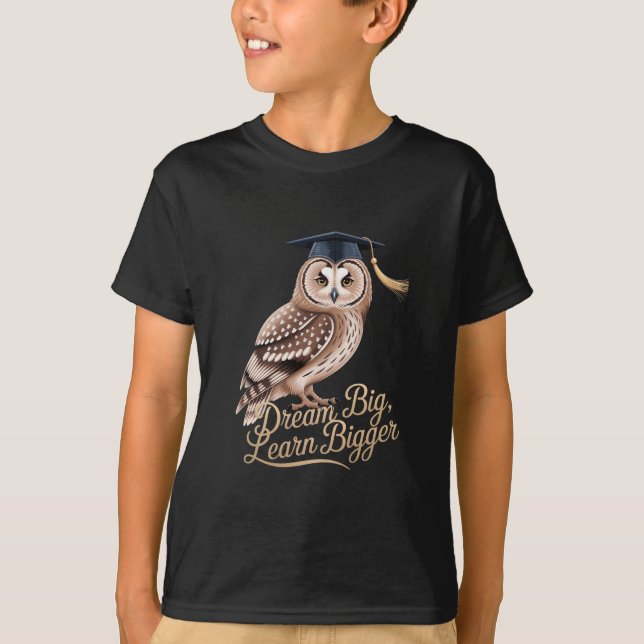 Dream Big Learn Bigger Owl Graduation  T-Shirt (Vorderseite)