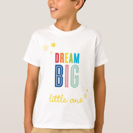 DREAM BIG LITTLE ONE coole Typografie in leuchtend T-Shirt