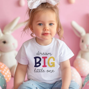 Dream Big Little One   Farbenfrohe PositivGirl Kleinkind T-shirt