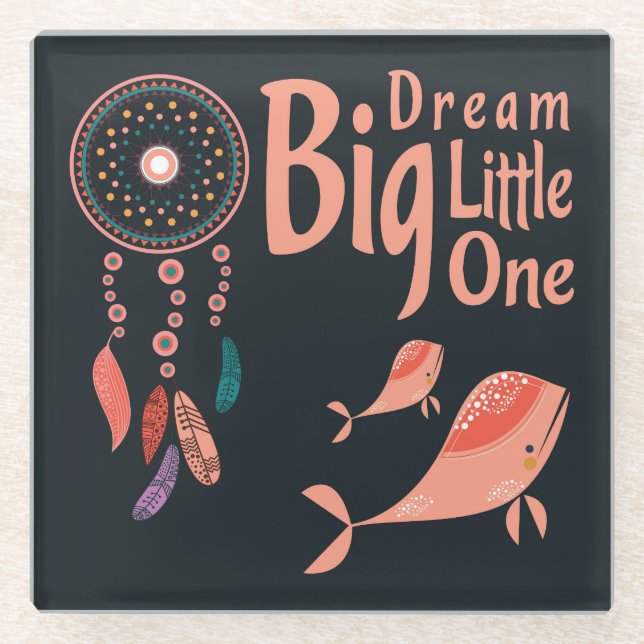 Dream Big Little One Glasuntersetzer (Vorderseite)