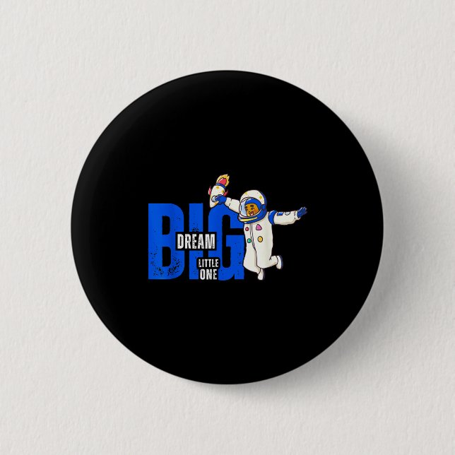 Dream Big, Little One - Insrational Quote Gift For Button (Vorderseite)