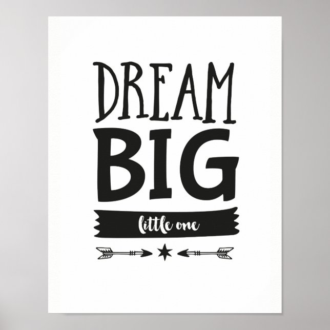 Dream Big Little one kids poster print (Devant)