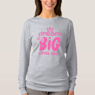 Dream Big Little One Kids T-shirt