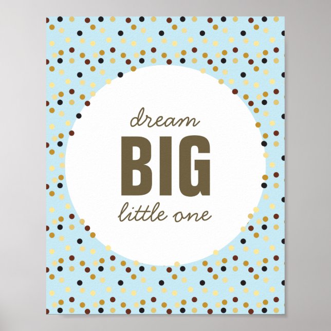 Dream Big Little One Kinderzimmer Wall Poster (Vorne)