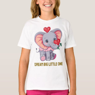 Dream Big Little One Niedlich Baby Elephant T - T-Shirt