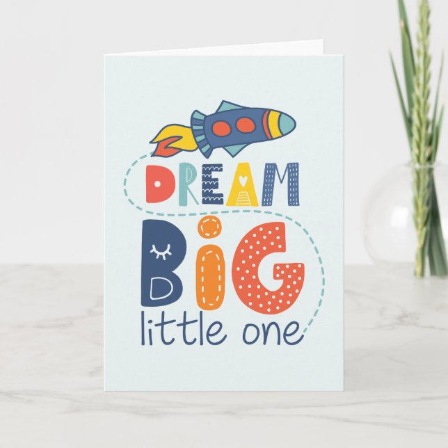 Dream Big Little One Rocket Karte (Vorderseite)