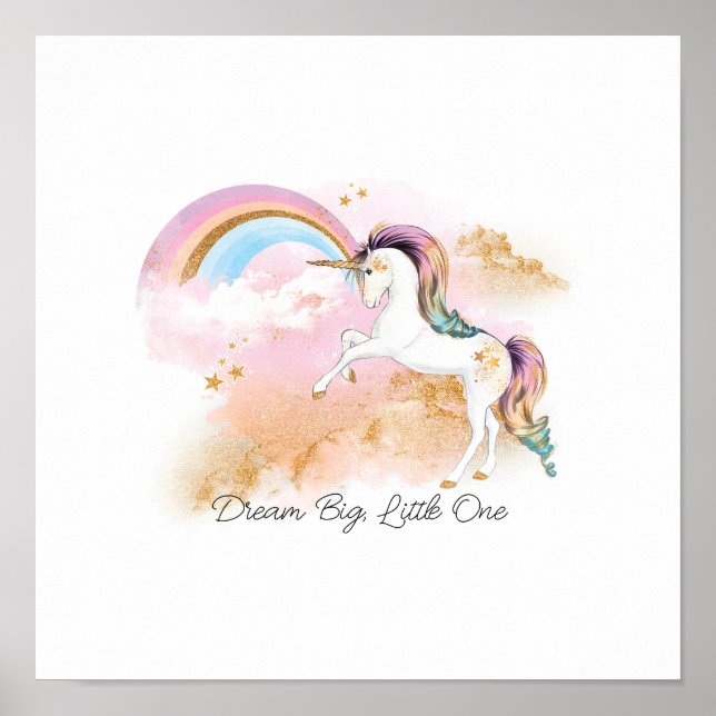 Dream Big, Little One Unicorn und Regenbogen Poster (Vorne)