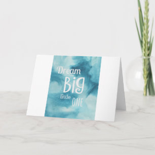 Dream Big Little One Zitat Karte